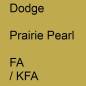 Preview: Dodge, Prairie Pearl, FA / KFA.